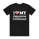 I Love My Japanese Girlfriend T-Shirt