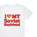 I Love My Soviet Boyfriend T-Shirt
