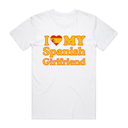 I Love My Spanish Girlfriend T-Shirt