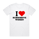 I Love Submissive Women T-Shirt