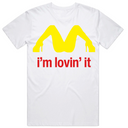 Im Lovin' it T-Shirt