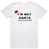 I'm Not Santa But You Can Sit on my Lap T-Shirt