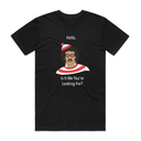 Is It Me Your Looking For T-Shirt