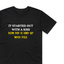 It Started Out With A Kiss T-Shirt