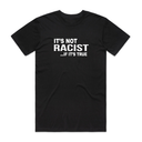 It's Not Racist T-Shirt