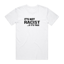 It's Not Racist T-Shirt