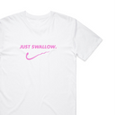 Just Swallow T-Shirt