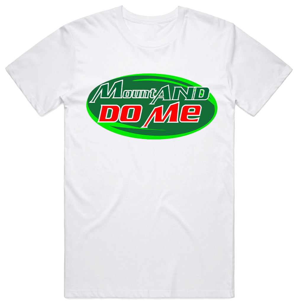 Mount and DO ME T-Shirt