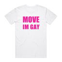 Move I'm Gay T-Shirt