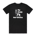 My Body Her Choice T-Shirt