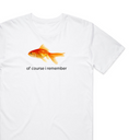 Of Course I Remember T-Shirt