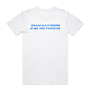Only Gay Cops Give Me Tickets T-Shirt