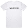 Please Speak Slowly I'm Naturally Blonde T-Shirt