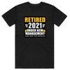 Retired 2021 Under New Management T-Shirt