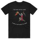 Servant To Cunt T-Shirt