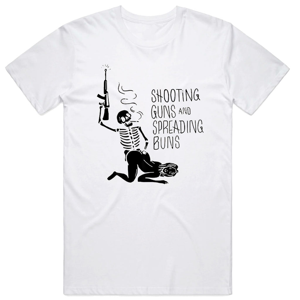 Shooting Guns and Spreading Buns T-Shirt