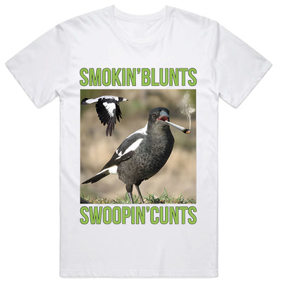 Smokin' Blunts and Swoopin' Cunts T-Shirt