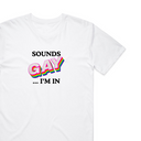 Sounds Gay T-Shirt