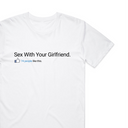 Sxx With Your Girlfriend T-Shirt