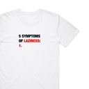 Symptoms Of Laziness T-Shirt