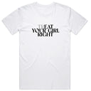 Treat Your Girl Right T-shirt