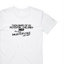 Thousands Of My Potential Children T-Shirt