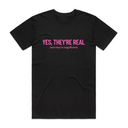 Yes, They're Real T-Shirt