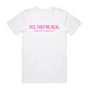 Yes, They're Real T-Shirt