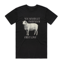You Never Get Over Your First Love T-Shirt