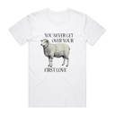 You Never Get Over Your First Love T-Shirt