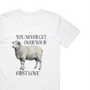 You Never Get Over Your First Love T-Shirt