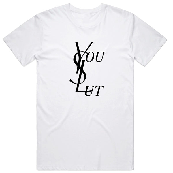 You Slut, YSL T-Shirt