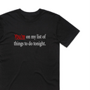 You're On My List T-Shirt