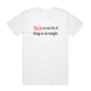 You're On My List T-Shirt