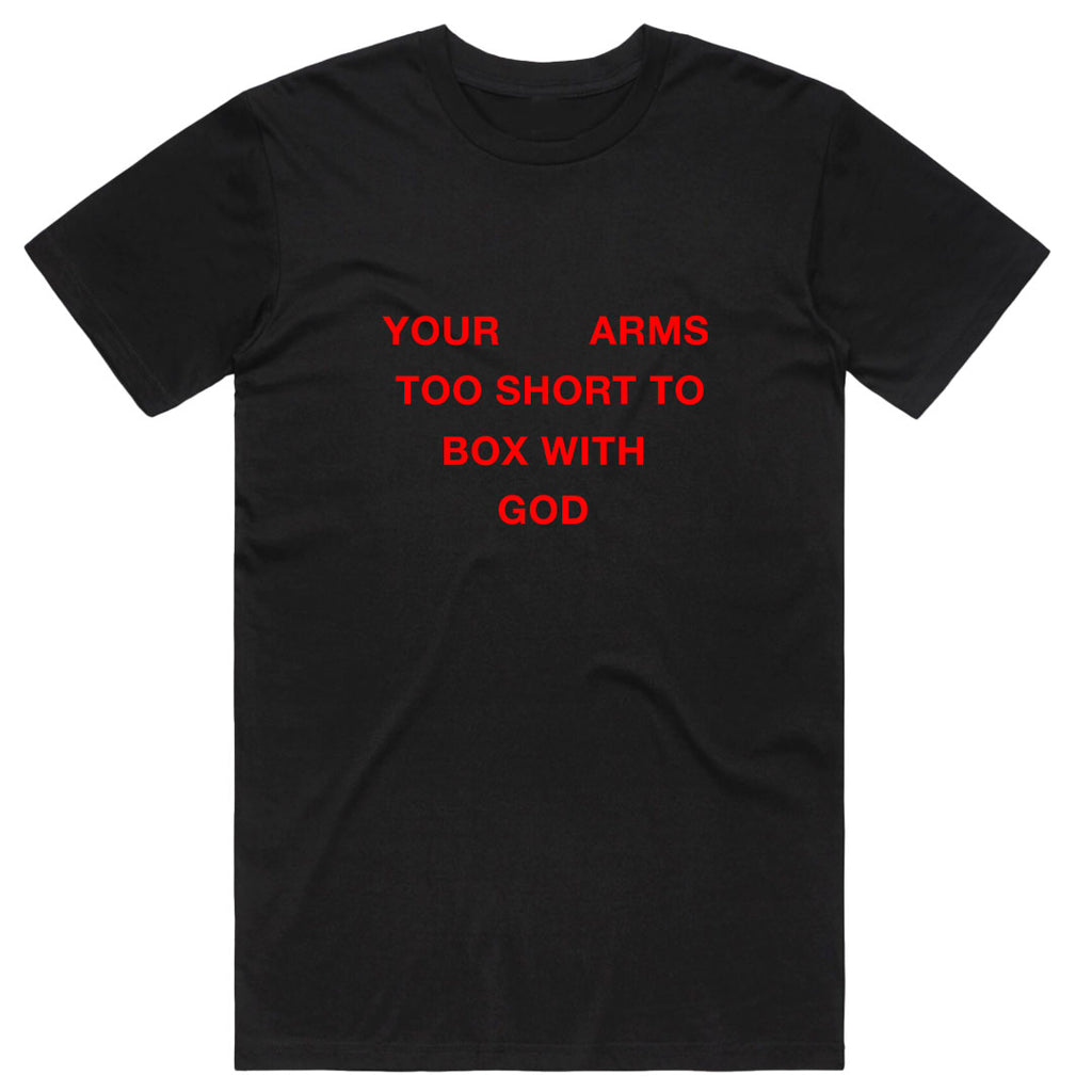 Your Arms Too Short To Box With God T-Shirt
