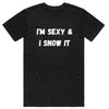 I'm Sexy and I Snow It T-Shirt