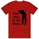 Your Hole is my Goal!
