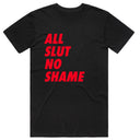 All Slut No Shame T-Shirt
