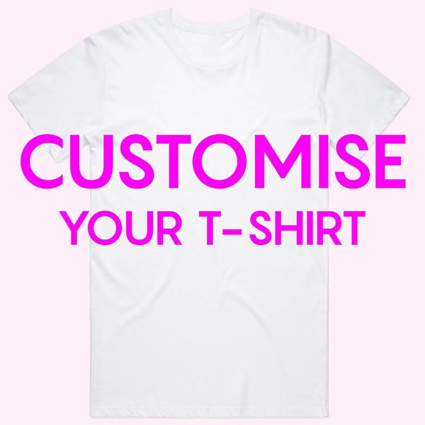 Customise Your T-Shirt in White